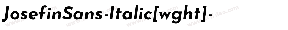 JosefinSans-Italic[wght]字体转换